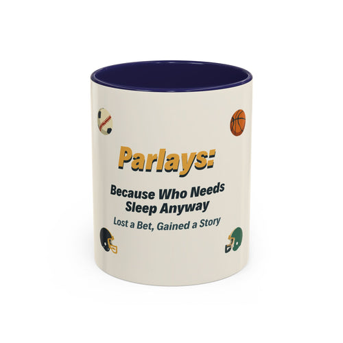 Coffee Mug — 'Parlays: Because Who Needs Sleep Anyway' Sports Betting Gift